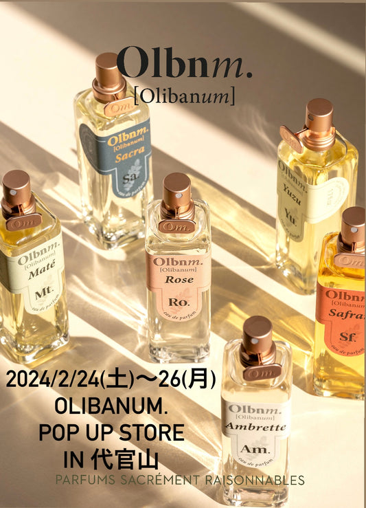 2024/2/24(土)〜2/26(月) Olibanum. POP UP STORE in 代官山